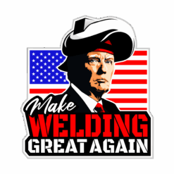 Weldporn - Make Welding Great Again